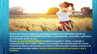 QUAL SEU PROPOSITO DE VIDA?