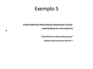 Exemplo 5
•
 