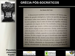 GRÉCIA PÓS-SOCRÁTICOS
 
