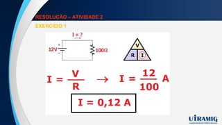 RESOLUÇÃO – ATIVIDADE 2
EXERCÍCIO 1
 
