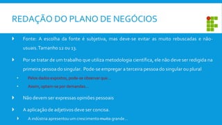 REDAÇÃO DO PLANO DE NEGÓCIOS
 