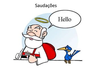 Saudações 