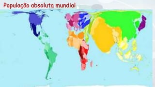 População absoluta mundial
 