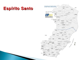 Espírito SantoEspírito Santo
 