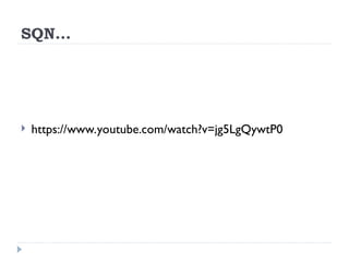 SQN...
 https://www.youtube.com/watch?v=jg5LgQywtP0
 