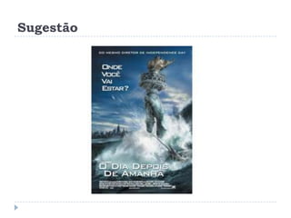 Sugestão
 