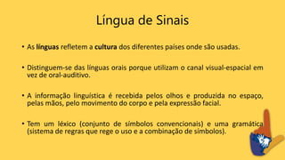 LIBRAS AULA 2: As línguas de sinais: sua importância para os Surdos | PPTX