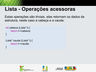 Entendi o TAD da lista, mas está muito
abstrato. Como escrevo isso em uma
linguagem de programação.

 