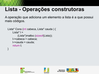 Entendi o TAD da lista, mas está muito
abstrato. Como escrevo isso em uma
linguagem de programação.

Ponto crucial: como as linguagens suportam
tipos de dados recursivos. Alguém?
Vocês já usaram.

Ponteiros

 