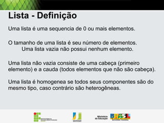 Estruturas encadeadas
Começando por uma definição abstrata
sobre listas encadeadas ...

 