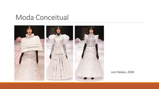 Moda Conceitual
Jum Nakao, 2004
 