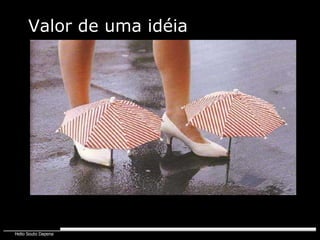 Valor de uma idéia 
