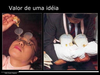 Valor de uma idéia 