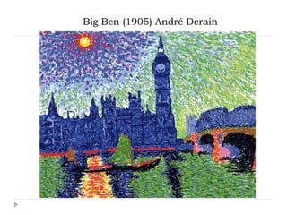 Big Ben (1905) André Derain
 