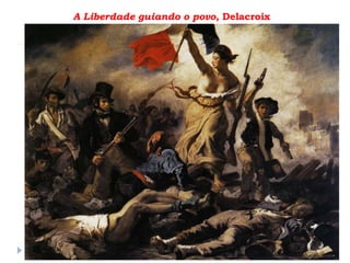 A Liberdade guiando o povo, Delacroix
 