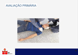 AVALIAÇÃO PRIMÁRIA
 