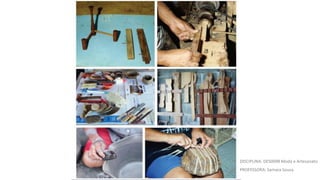 • DISCIPLINA: DES0098 Moda e Artesanato
• PROFESSORA: Samara Sousa
 