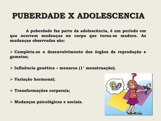 Aula 2 Puberdade, hormônios e reprodução | PPT