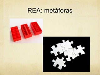 REA: metáforas
 