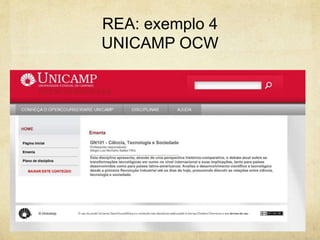 REA: exemplo 4
UNICAMP OCW
 