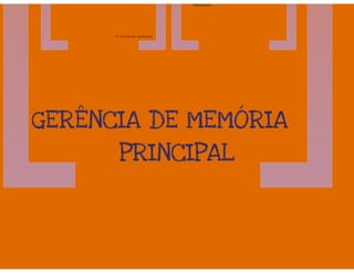 Gerência de Processos, Gerência de Memória - Sistemas Operacionais