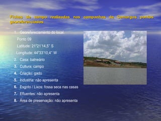 Fichas de campo realizadas nas campanhas de Camargos pontos georeferenciados   