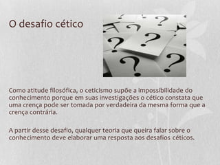 Aula 2 teoria do conhecimento | PPTX