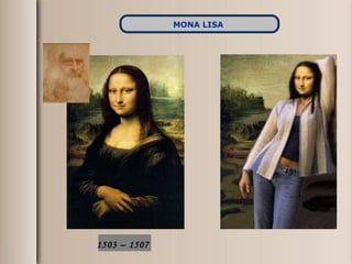 1503 – 1507   MONA LISA   