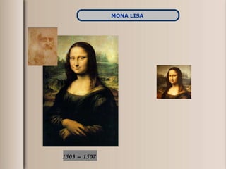 1503 – 1507   MONA LISA   