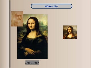 1503 – 1507   MONA LISA   