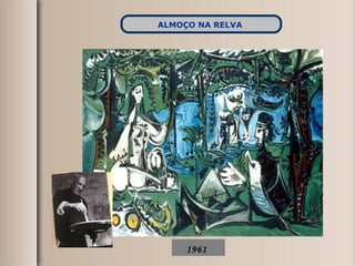 1961   ALMOÇO NA RELVA   