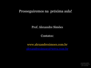 Todavia, esta não é a única face da transferência“... na análise, a transferência surge como a resistência mais poderosa ao tratamento.” (FREUD. A dinâmica da transferência, p. 135)ALEXANDRE SIMÕES ® Todos os direitos  de autor reservados.