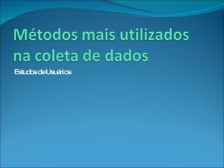 Estudos de Usuários 