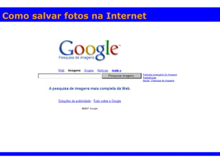 Como salvar fotos na Internet 