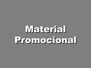 Material Promocional 