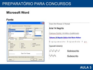 PROAB 2010 AULA 3 PREPARATÓRIO PARA CONCURSOS Microsoft Word Fonte Sobrescrito Subescrito 