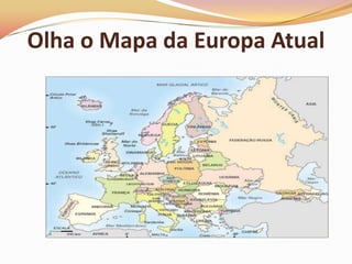 Olha o Mapa da Europa Atual