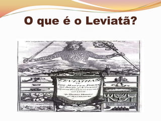 O que é o Leviatã?