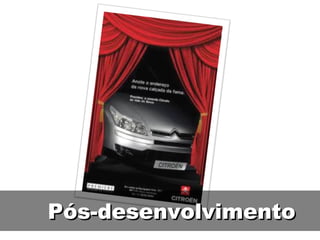Pós-desenvolvimento 