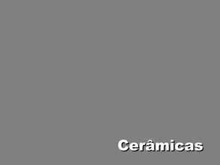 Cerâmicas 