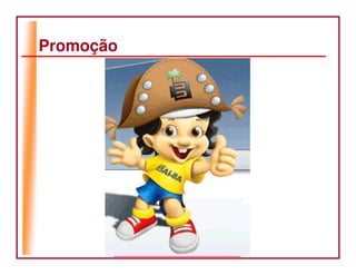 Promoção
 