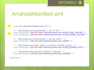 AndroidManifest.xml
5
6
 