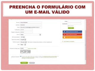 PREENCHA O FORMULÁRIO COM
UM E-MAIL VÁLIDO
 