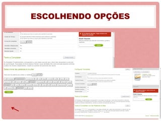 ESCOLHENDO OPÇÕES
 