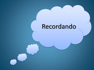 Recordando
 