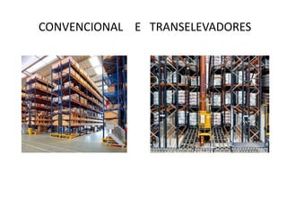 CONVENCIONAL E TRANSELEVADORES
 