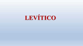 LEVÍTICO
 