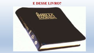 E DESSE LIVRO?
 