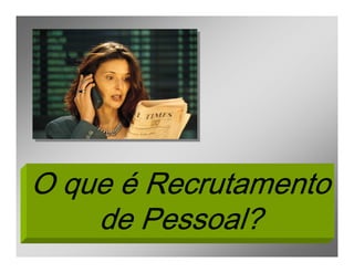 Aula 3  Adm. RH - Recrutamento