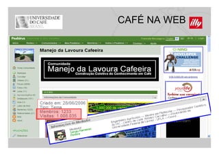 CAFÉ NA WEB
 